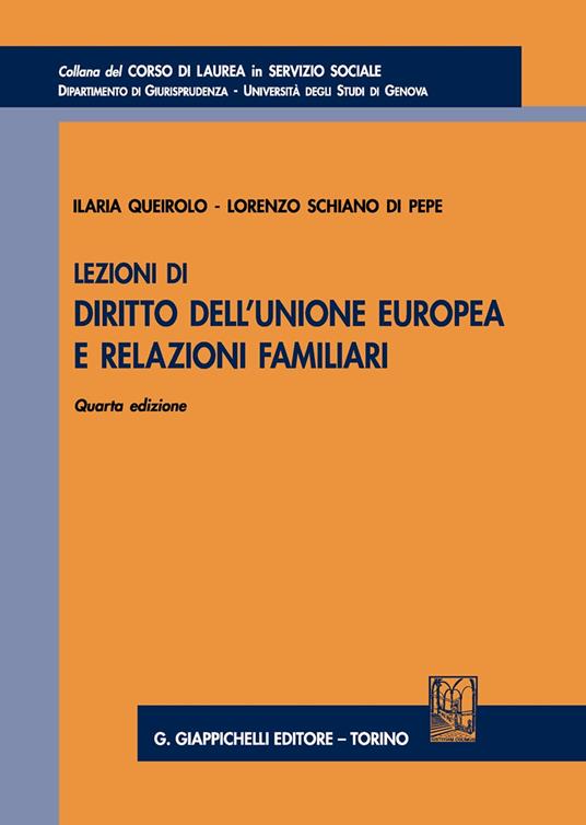 Lezioni di diritto dell'Unione Europea e relazioni familiari - Ilaria Queirolo,Lorenzo Schiano di Pepe - copertina