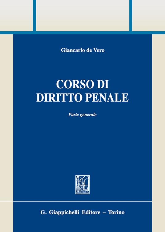 Corso di diritto penale. Parte generale - Giancarlo De Vero - copertina