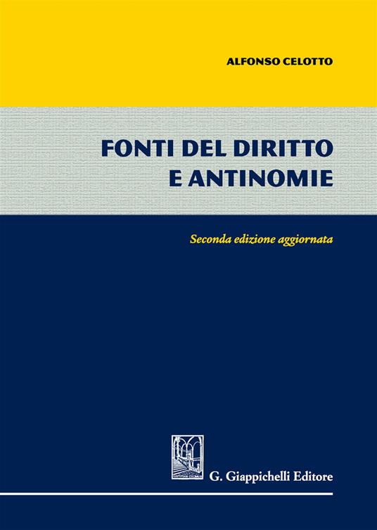 Fonti del diritto e antinomie - Alfonso Celotto - copertina