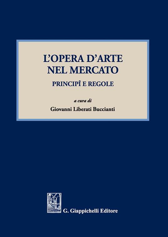 L'opera d'arte nel mercato. Principi e regole - copertina