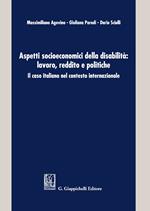 Aspetti socioeconomici della disabilità: lavoro, reddito e politiche. Il caso italiano nel contesto internazionale