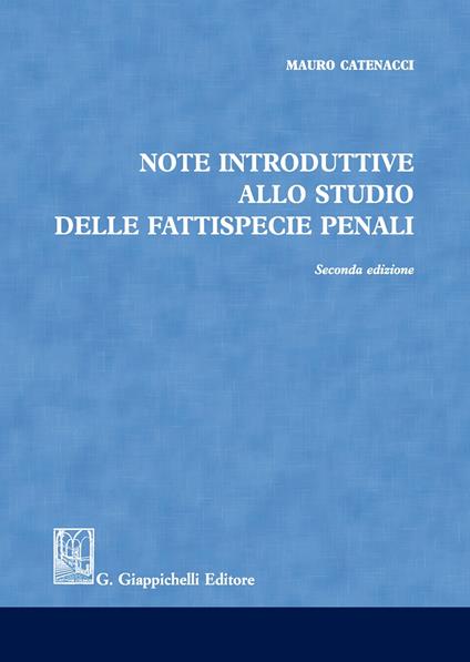 Note introduttive allo studio delle fattispecie penali - Mauro Catenacci - copertina