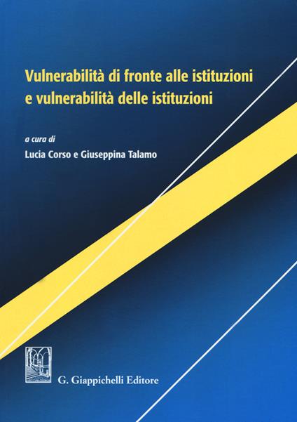 Vulnerabilità di fronte alle istituzioni e vulnerabilità delle istituzioni - copertina