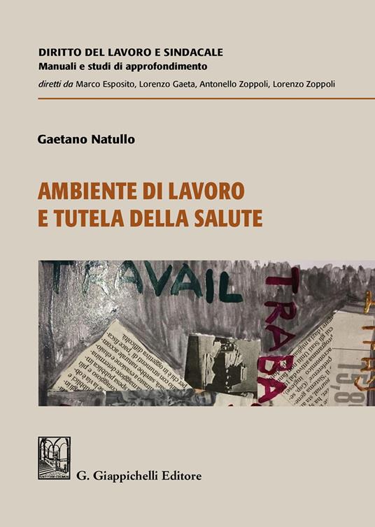 Ambiente di lavoro e tutela della salute - Gaetano Natullo - 2