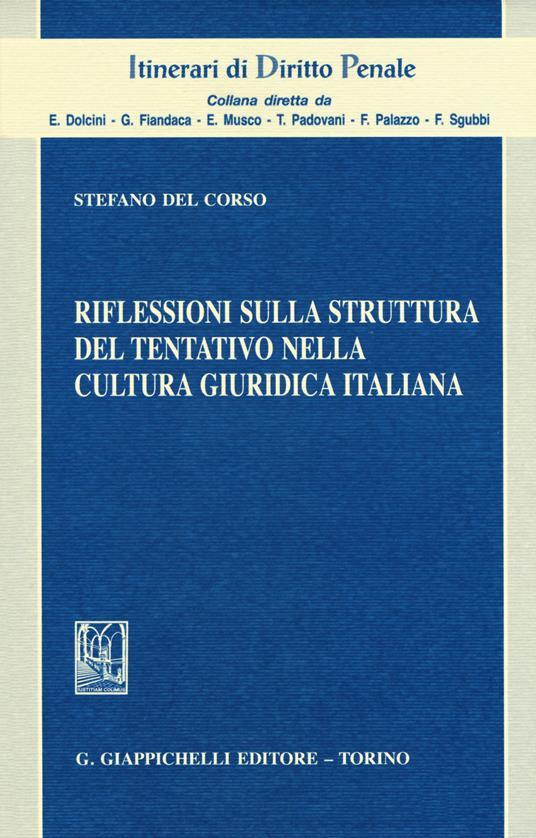 Riflessioni sulla struttura del tentativo nella cultura giuridica italiana - Stefano Del Corso - copertina
