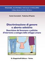 Discriminazione di genere e aborto selettivo. Descrizione del fenomeno e politiche d'intervento a sostegno dello sviluppo umano