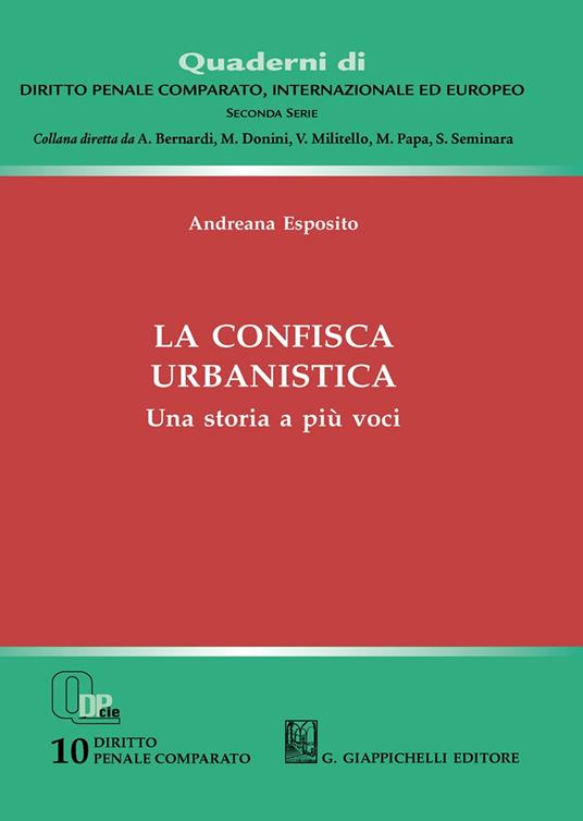 La confisca urbanistica. Una storia a più voci - Andreana Esposito - copertina