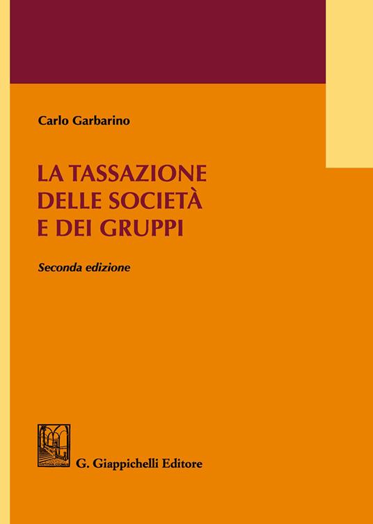 La tassazione delle società e dei gruppi - Carlo Garbarino - copertina