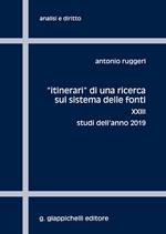 «Itinerari» di una ricerca sul sistema delle fonti. Vol. 23: Studi dell'anno 2019.