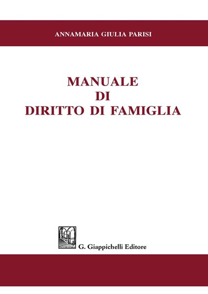 Manuale di diritto di famiglia - Annamaria Giulia Parisi - copertina