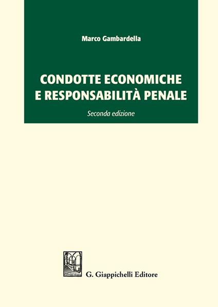 Condotte economiche e responsabilità penale - Marco Gambardella - copertina