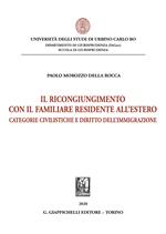 Il ricongiungimento con il familiare residente all'estero. Categorie civilistiche e diritto dell'immigrazione