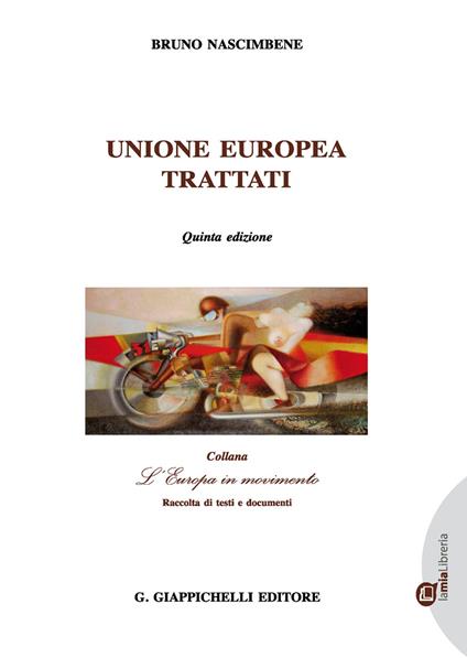 Unione Europea. Trattati - Bruno Nascimbene - copertina