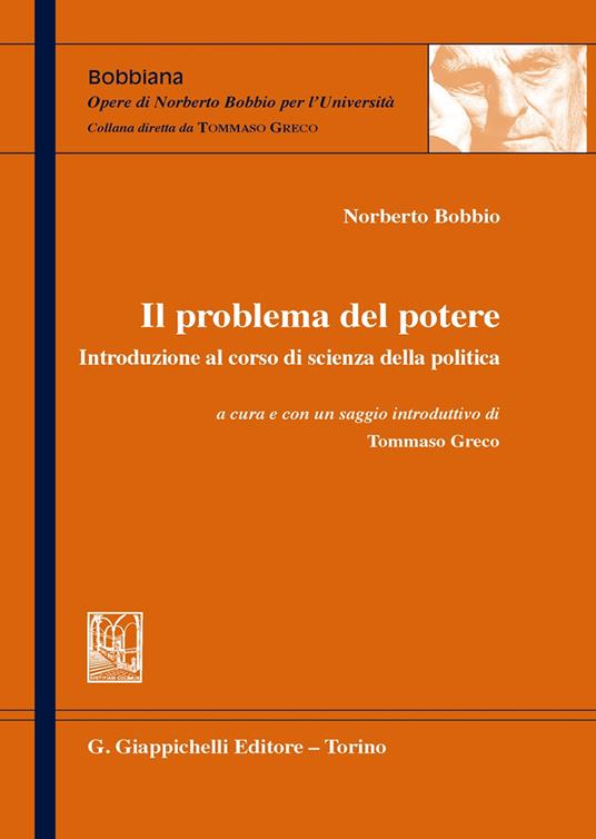 Il problema del potere. Introduzione al corso di scienza della politica - Norberto Bobbio - copertina