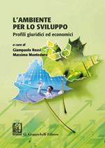 L' ambiente per lo sviluppo. Profili giuridici ed economici