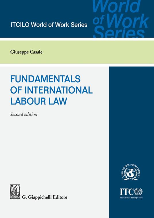 Fundamentals of international labour law - Giuseppe Casale - copertina