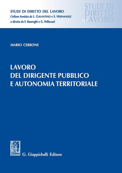 Lavoro del dirigente pubblico e autonomia territoriale - Mario Cerbone - copertina