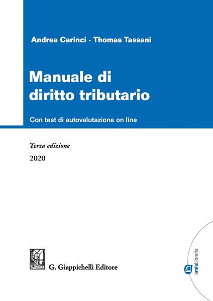 Manuale di diritto tributario. Con software di simulazione - Andrea Carinci,Thomas Tassani - copertina