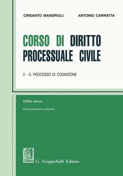 Corso di diritto processuale civile. Ediz. minore. Vol. 2: Il processo di cognizione - Crisanto Mandrioli,Antonio Carratta - copertina