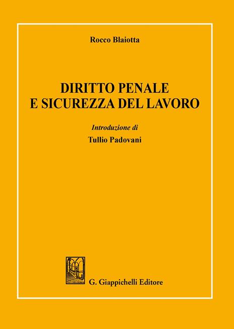 Diritto penale e sicurezza del lavoro - Rocco Blaiotta - copertina