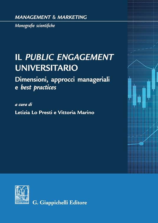 Il Public Engagement Universitario. Dimensioni, approcci manageriali e best practices - copertina