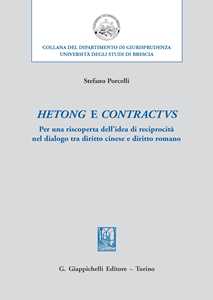 Hetong e contractus. Per una riscoperta dell'idea di reciprocità nel dialogo tra diritto cinese e diritto romano