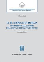 Le fattispecie «di durata». Contributo alla teoria dell’unità o pluralità di reato