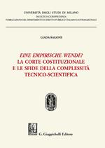 Eine empirische Wende? La Corte costituzionale e le sfide della complessità tecnico-scientifica