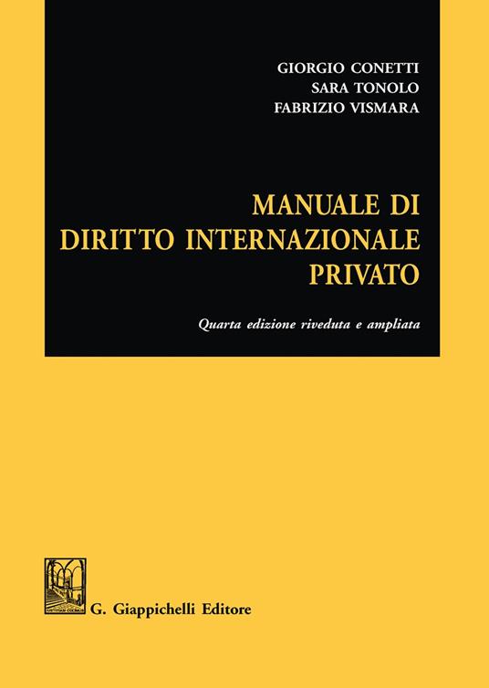 Manuale di diritto internazionale privato - Giorgio Conetti,Sara Tonolo,Fabrizio Vismara - copertina