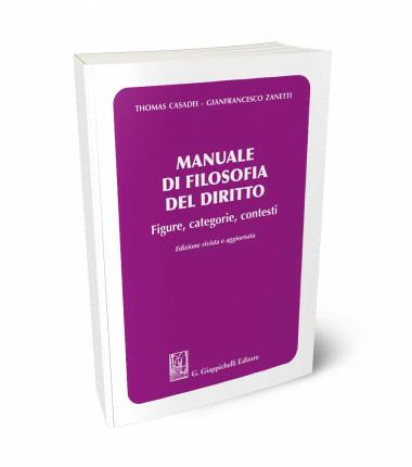 Manuale di filosofia del diritto. Figure, categorie e contesti - Thomas Casadei,Gianfrancesco Zanetti - copertina