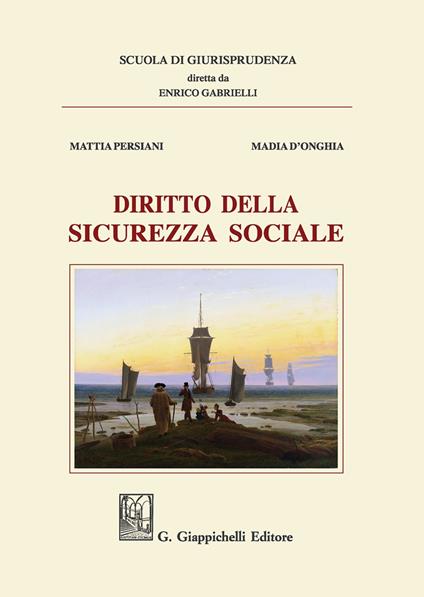 Diritto della sicurezza sociale - Madia D'Onghia,Mattia Persiani - copertina