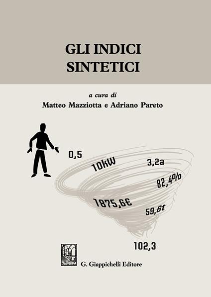 Gli indici sintetici - Matteo Mazziotta,Adriano Pareto - copertina