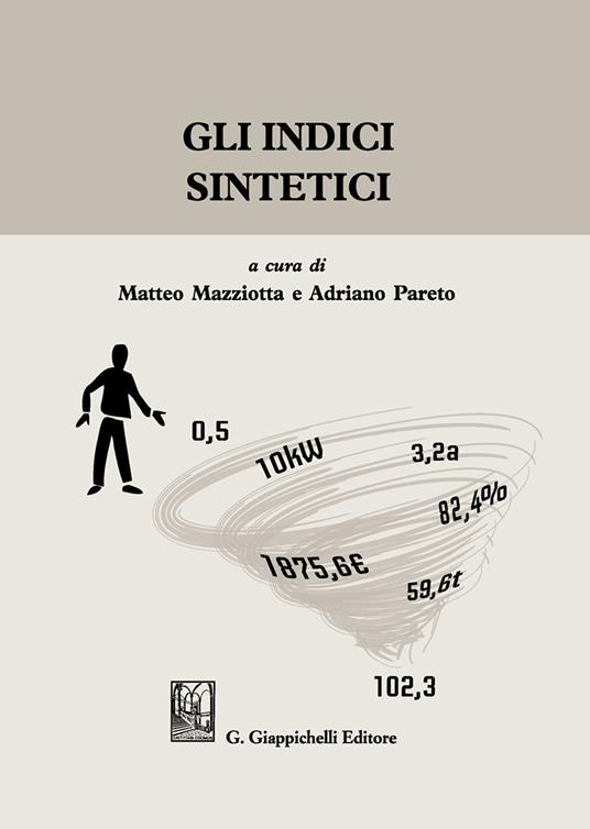 Gli indici sintetici - Matteo Mazziotta,Adriano Pareto - copertina
