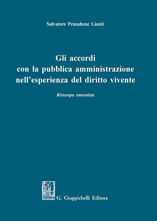 Gli accordi con la pubblica amministrazione nell'esperienza del diritto vivente - Salvatore Pensabene Lionti - copertina