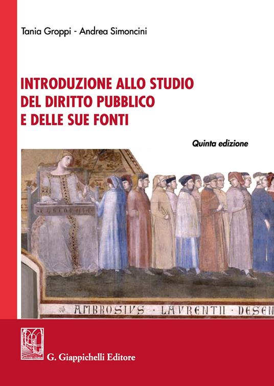 Introduzione allo studio del diritto pubblico e delle sue fonti - Tania Groppi,Andrea Simoncini - copertina