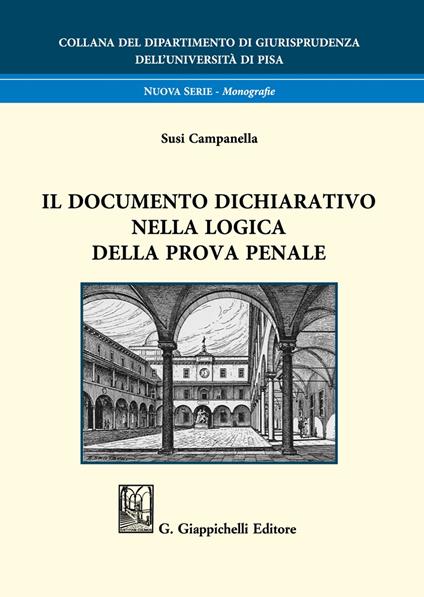 Il documento dichiarativo nella logica della prova penale - Susi Campanella - copertina