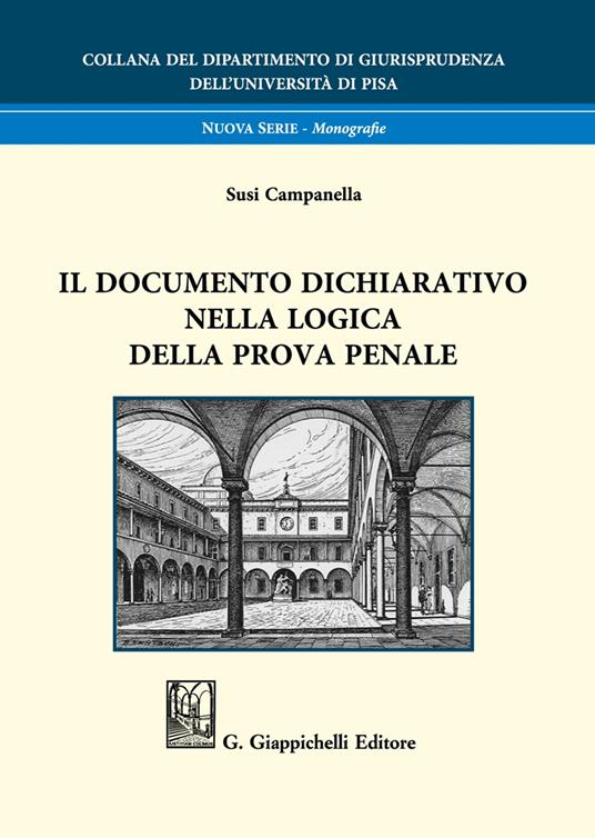 Il documento dichiarativo nella logica della prova penale - Susi Campanella - copertina