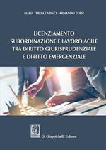 Licenziamento, subordinazione e lavoro agile tra diritto giurisprudenziale e diritto emergenziale