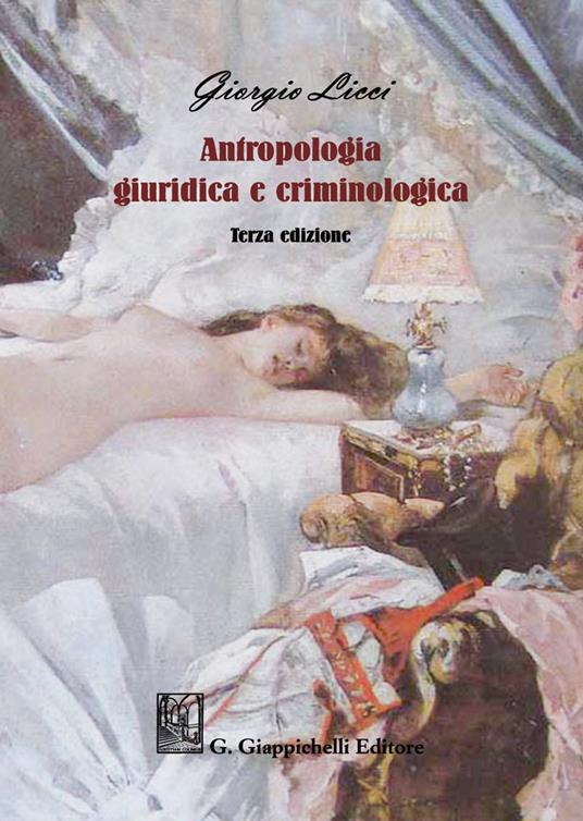 Antropologia giuridica e criminologica - Giorgio Licci - copertina