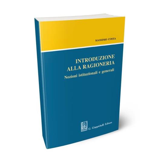 Introduzione alla ragioneria. Nozioni istituzionali e generali - Massimo Costa - copertina
