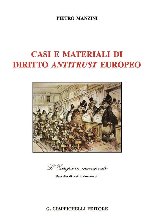 Casi e materiali di diritto antitrust europeo - Pietro Manzini - copertina