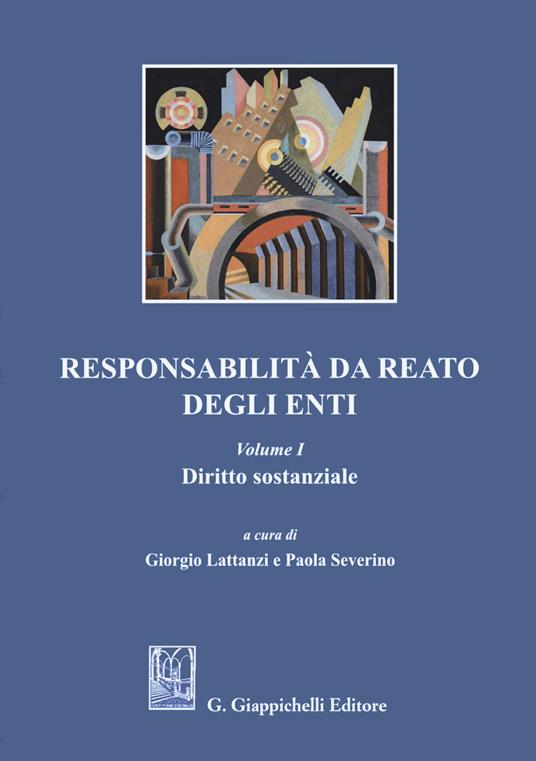 Responsabilità da reato degli enti. Vol. 1: Diritto sostanziale - copertina
