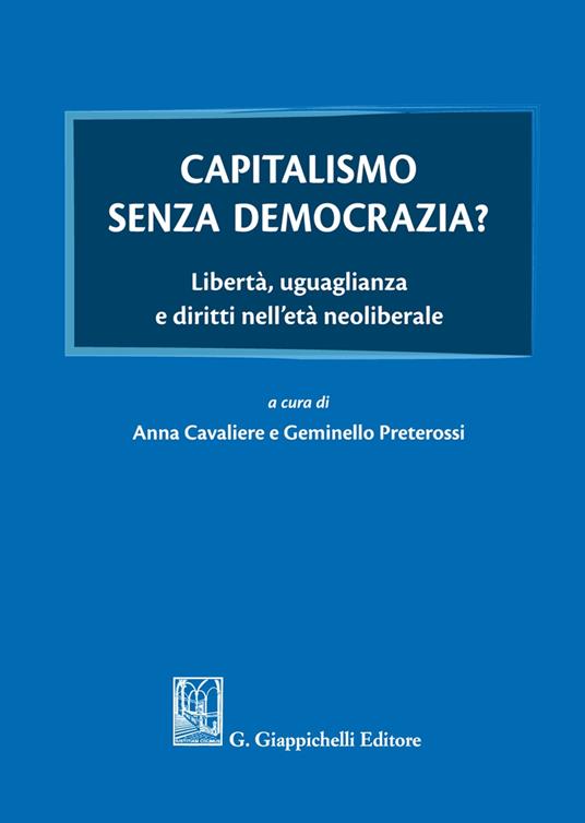 Capitalismo senza democrazia? - Anna Cavaliere,Geminello Preterossi - copertina
