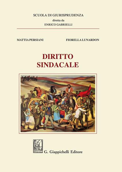 Diritto sindacale - Fiorella Lunardon,Mattia Persiani - copertina