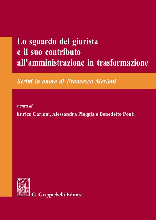 Lo sguardo del giurista e il suo contributo all'amministrazione in trasformazione. Scritti in onore di Francesco Merloni - copertina