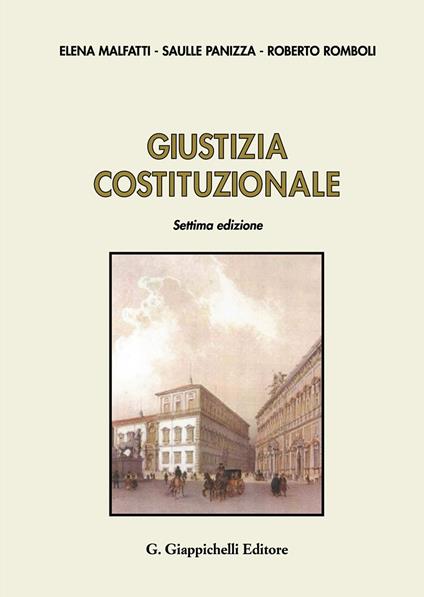 Giustizia costituzionale - Elena Malfatti,Saulle Panizza,Roberto Romboli - copertina