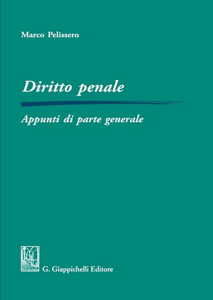 Diritto penale. Appunti di parte generale - Marco Pelissero - copertina