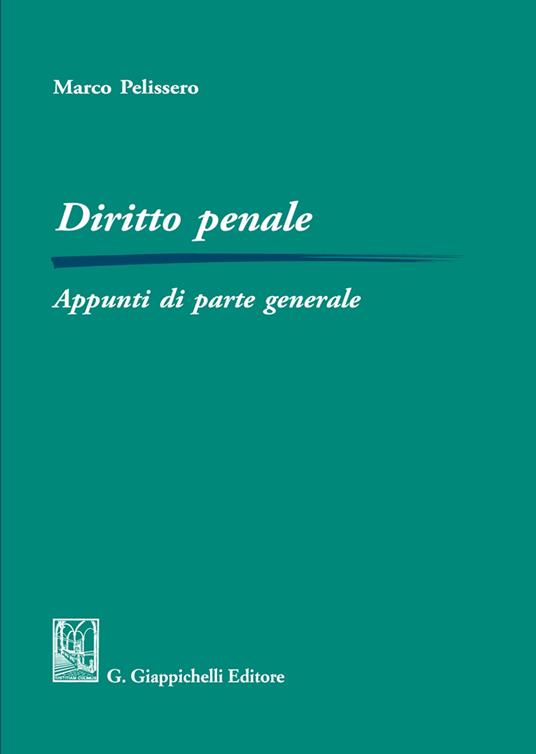 Diritto penale. Appunti di parte generale - Marco Pelissero - copertina