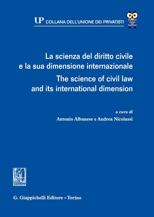 La scienza del diritto civile e la sua dimensione internazionale-The science of civil law and its international dimension - copertina