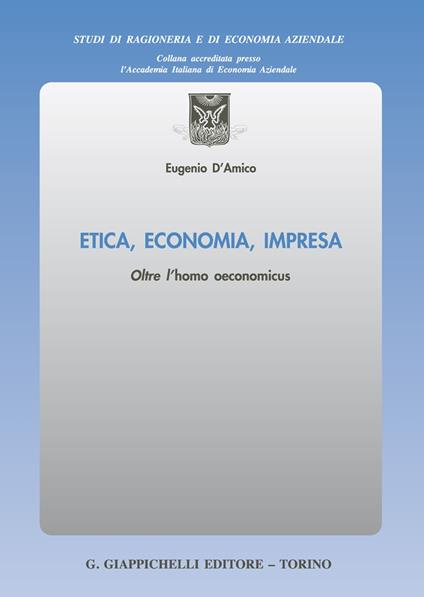 Etica, economia, impresa - Eugenio D'Amico - copertina